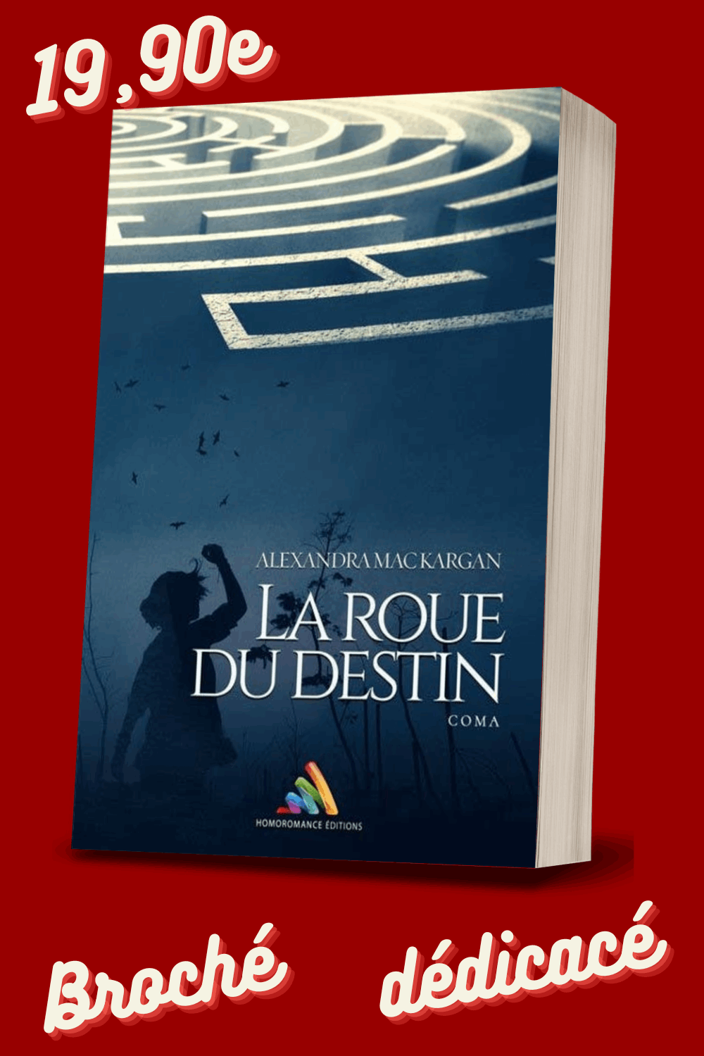 La roue du destin - Coma ! - Romance contemporaine - Broché Dédicacé