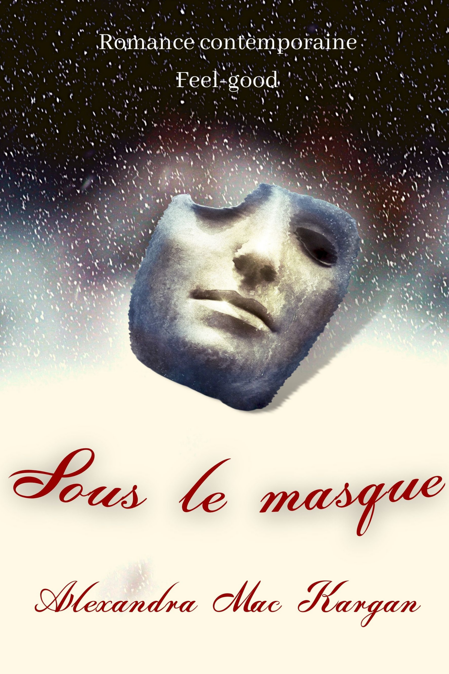 Sous le masque - Romance contemporaine feel good par Alexandra Mac Kargan