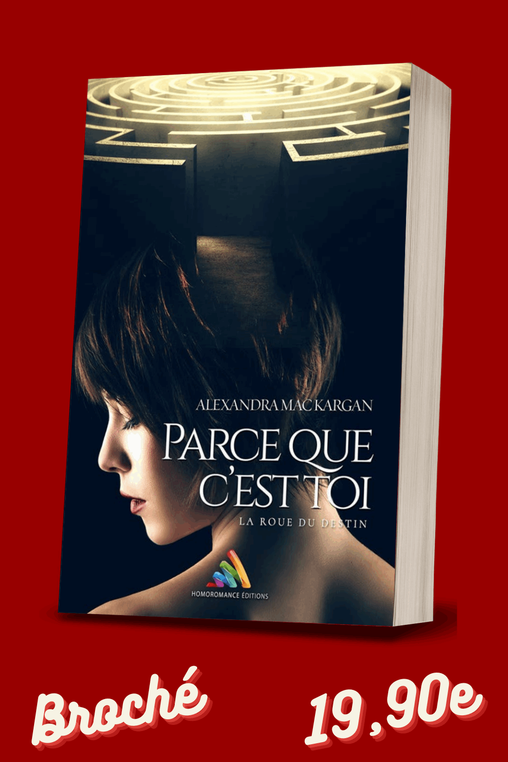 La roue du destin - Parce que c'est toi - Romance contemporaine - Broché Dédicacé