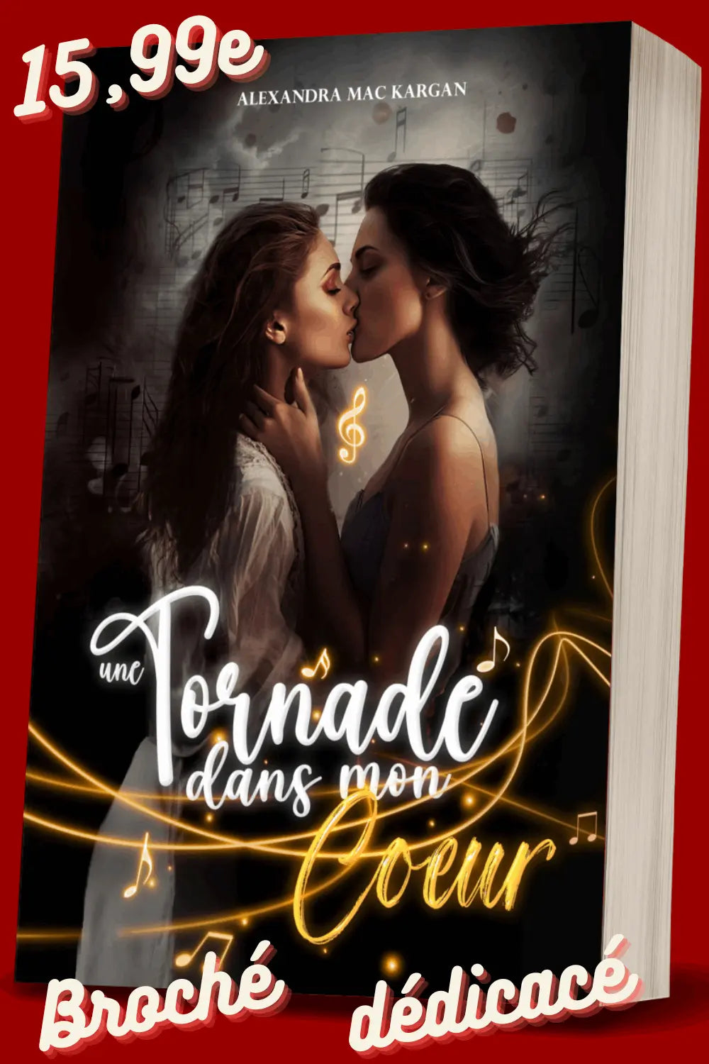 Une tornade dans mon coeur - Romance contemporaine - Broché Dédicacé Alexandra Mac Kargan