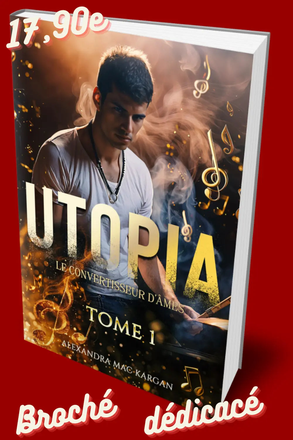 Utopia T1 - Le convertisseur d'âmes - Romance fantastique - Broché dédicacé Alexandra Mac Kargan