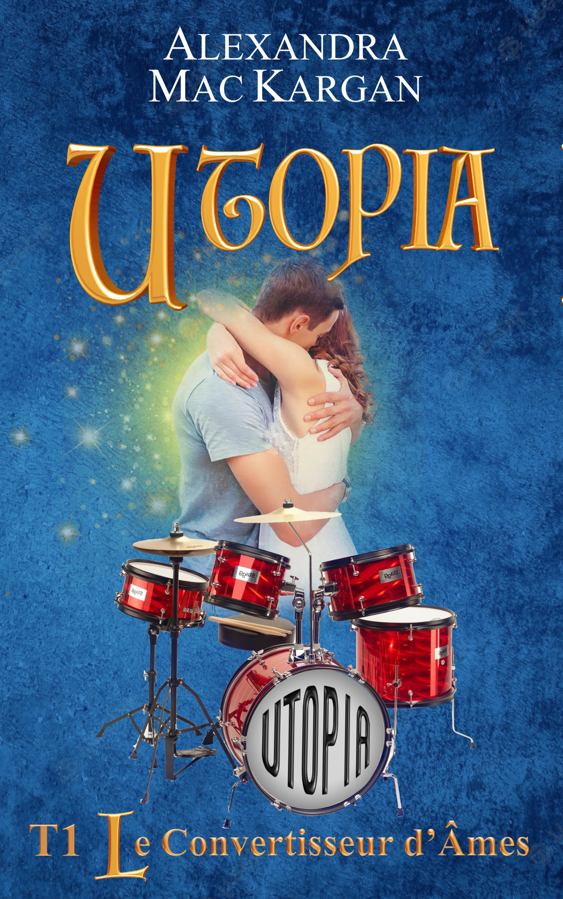 Utopia T1 - Le convertisseur d'âmes - Romance fantastique par ALEXANDRA MAC KARGAN