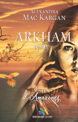 Destins d'Amazones - Arkham T1 - Romance post-apocalyptique - Broché Dédicacé