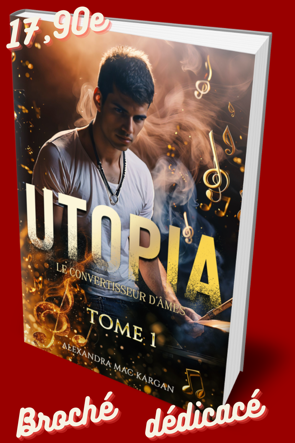 Utopia T1 - Le convertisseur d'âmes - Romance fantastique - Broché dédicacé