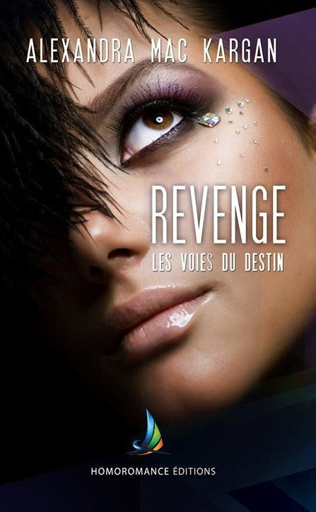 Revenge T1 - Les voies du destin - Romance contemporaine - Broché Dédicacé
