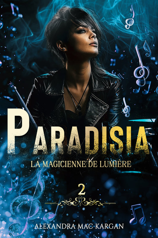 Paradisia T2 - La magicienne de lumière - Roman lesbien fantastique