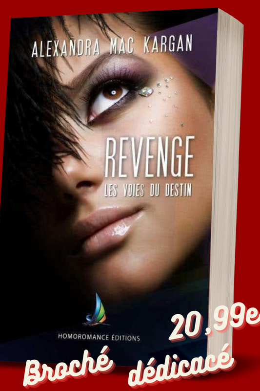 Revenge T1 - Les voies du destin - Romance contemporaine - Broché Dédicacé
