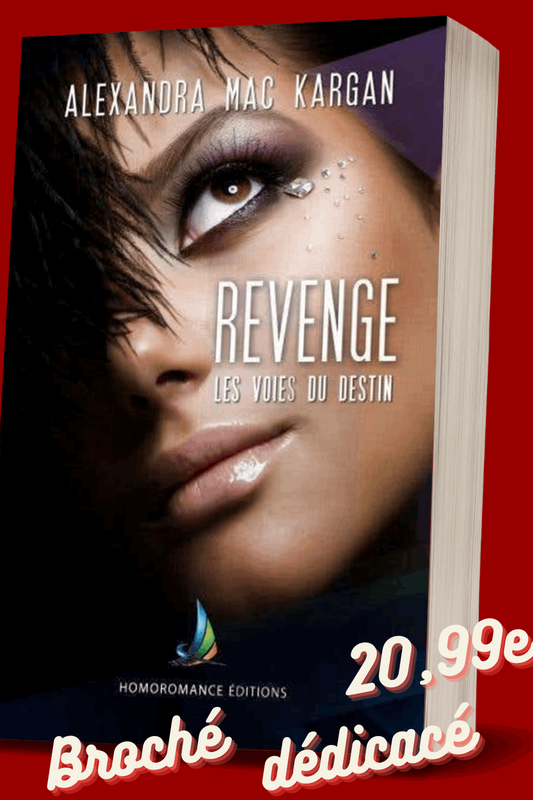Revenge T1 - Les voies du destin - Romance contemporaine - Broché Dédicacé