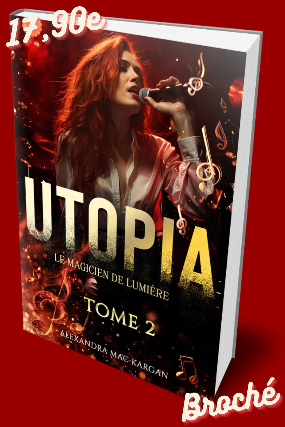 Utopia T2 - Le magicien de lumière - Romance fantastique - Broché Dédicacé Alexandra Mac Kargan