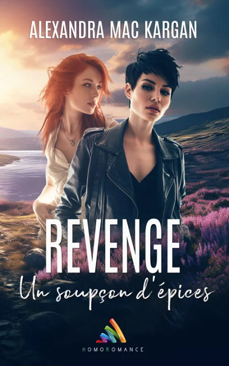 Revenge - Un soupçon d'épices - Romance FF contemporaine - Livre lesbien