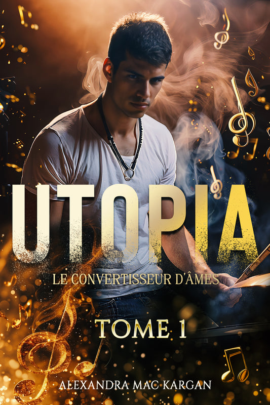 Utopia T1 - Le convertisseur d'âmes - Romance fantastique - Broché dédicacé